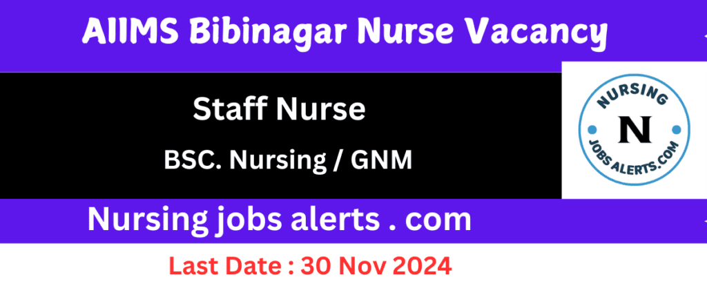 image of AIIMS Bibinagar Nurse Vacancy 2024 detail