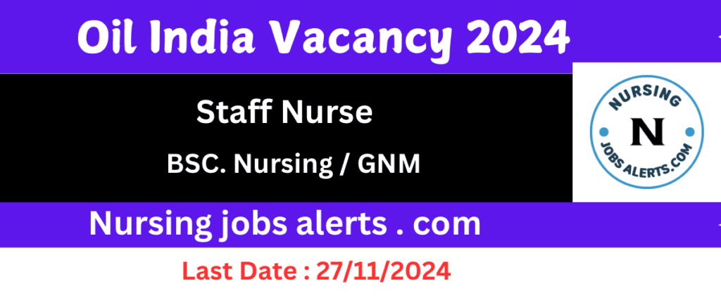 This image showed details about recruitment of Oil India Nurse Vacancy 2024